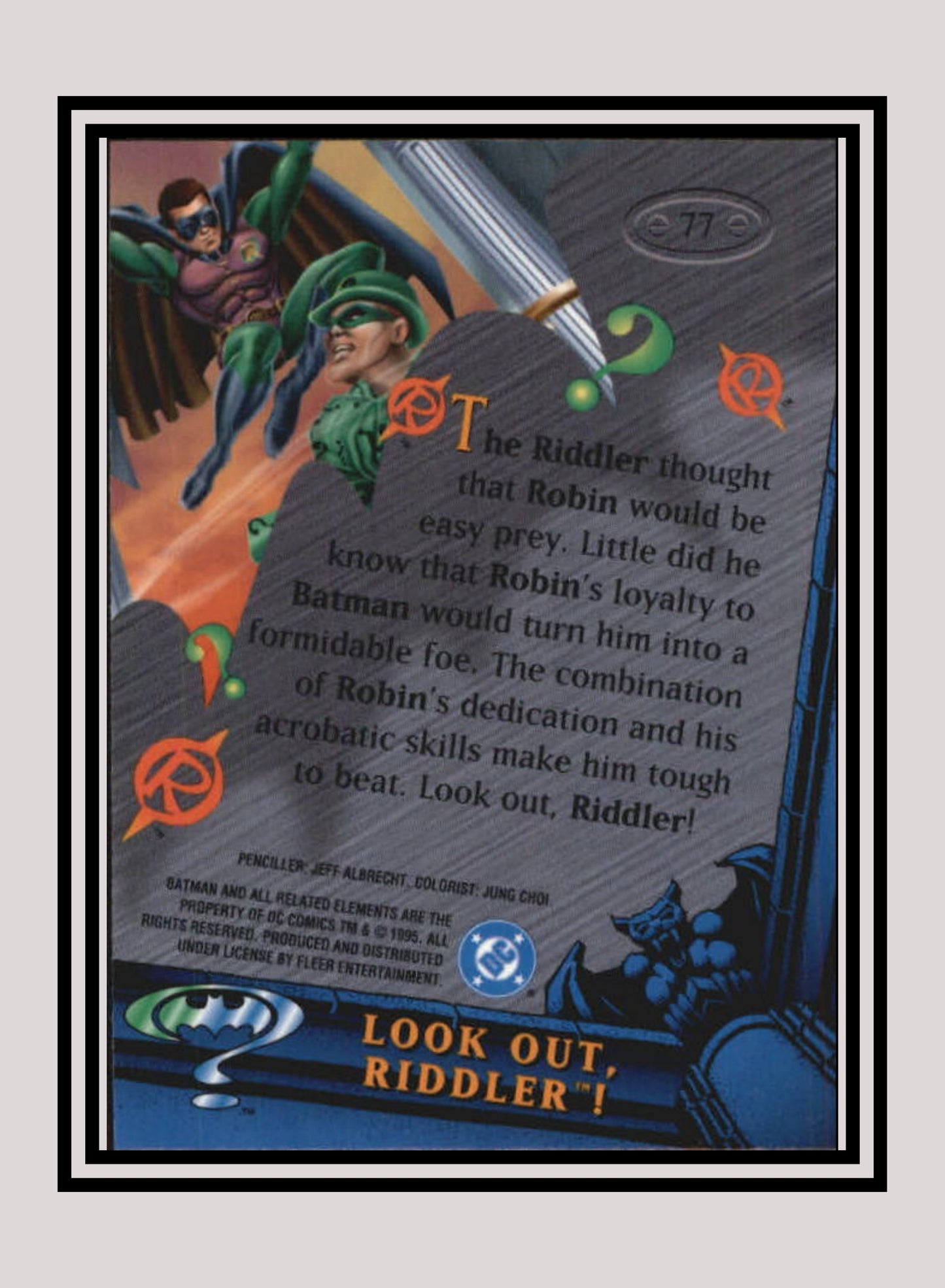 DC! 1x Look Out, Riddler! - Base Metal (#077 - 1995 Fleer Batman Forever Metal)