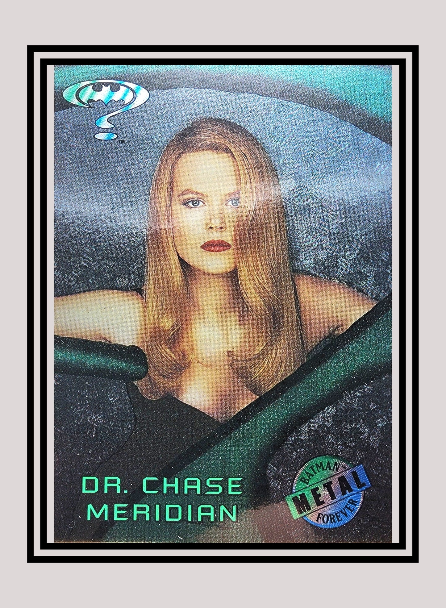 DC! 1x Dr. Chase Meridian - Movie Preview (#6 - 1995 Fleer Batman Forever Metal)