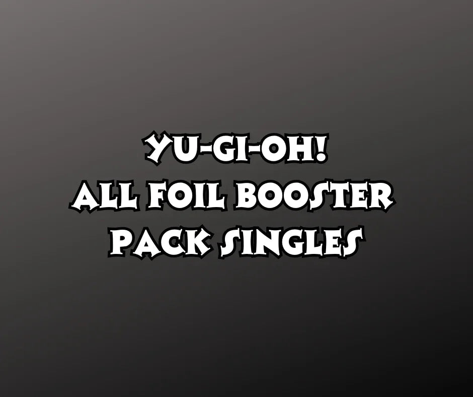 Yu-Gi-Oh! All Foil Booster Pack Singles