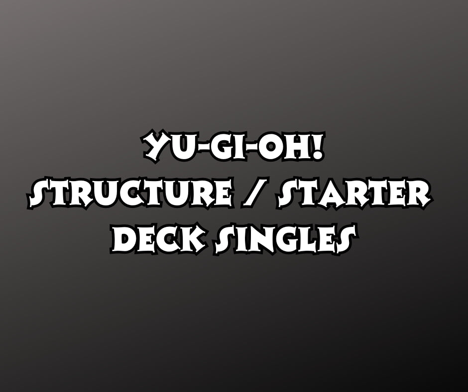 Yu-Gi-Oh! Structure/Starter Decks Singles