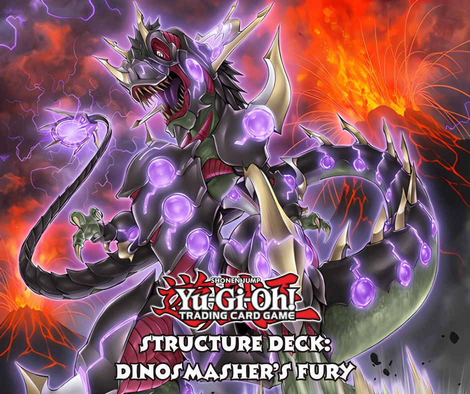 (2017) Structure Deck: Dinosmasher's Fury (SR04)