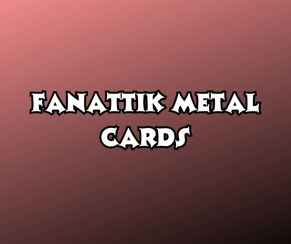 Fanattik Metal Cards