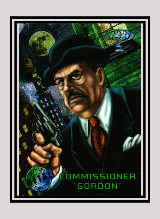 DC! 1x Commissioner Gordon - Base Metal (#002 - 1995 Fleer Batman Forever Metal)
