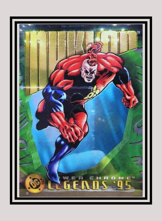 DC! 1x Nuklon - Power Chrome (#013 - 1995 SkyBox DC Power Chrome Legends)