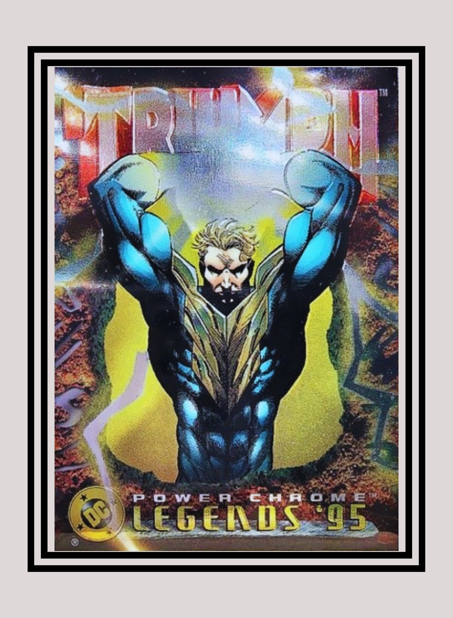 DC! 1x Triumph - Power Chrome (#052 - 1995 SkyBox DC Power Chrome Legends)