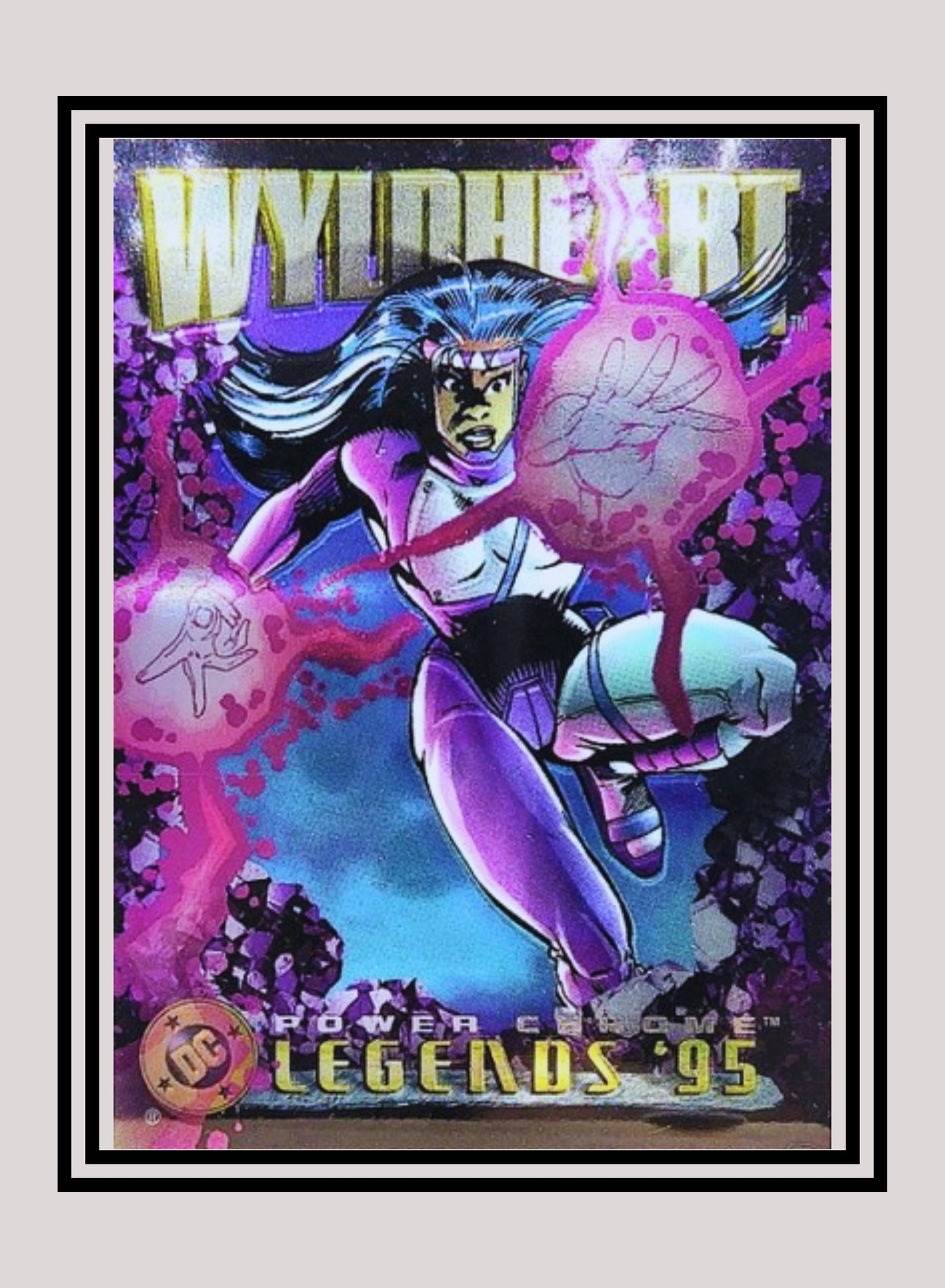 DC! 1x Wyldheart - Power Chrome (#076 - 1995 SkyBox DC Power Chrome Legends)