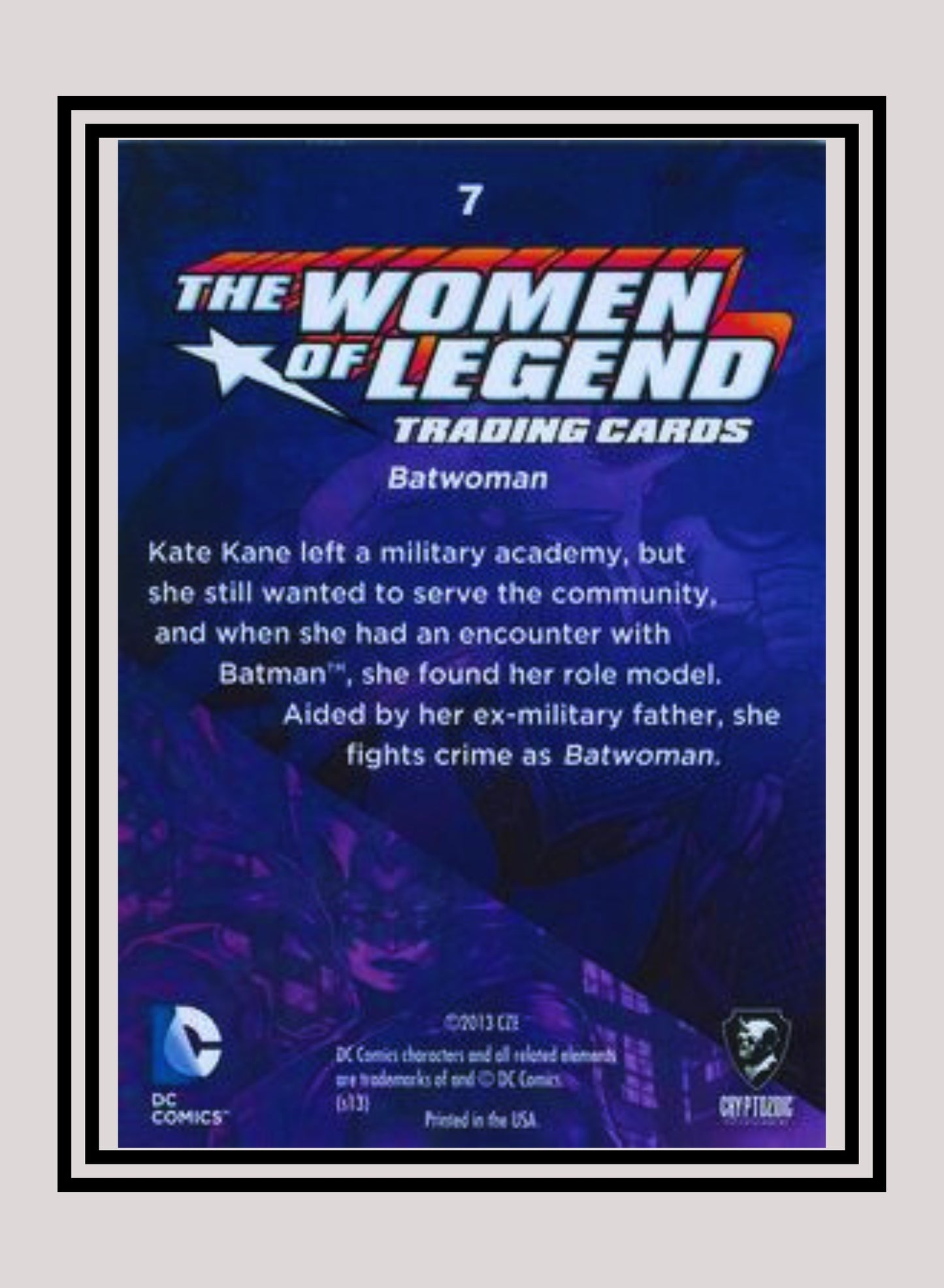 DC! 1x Batwoman - Base (#07 - 2013 Cryptozoic The Women of Legend)