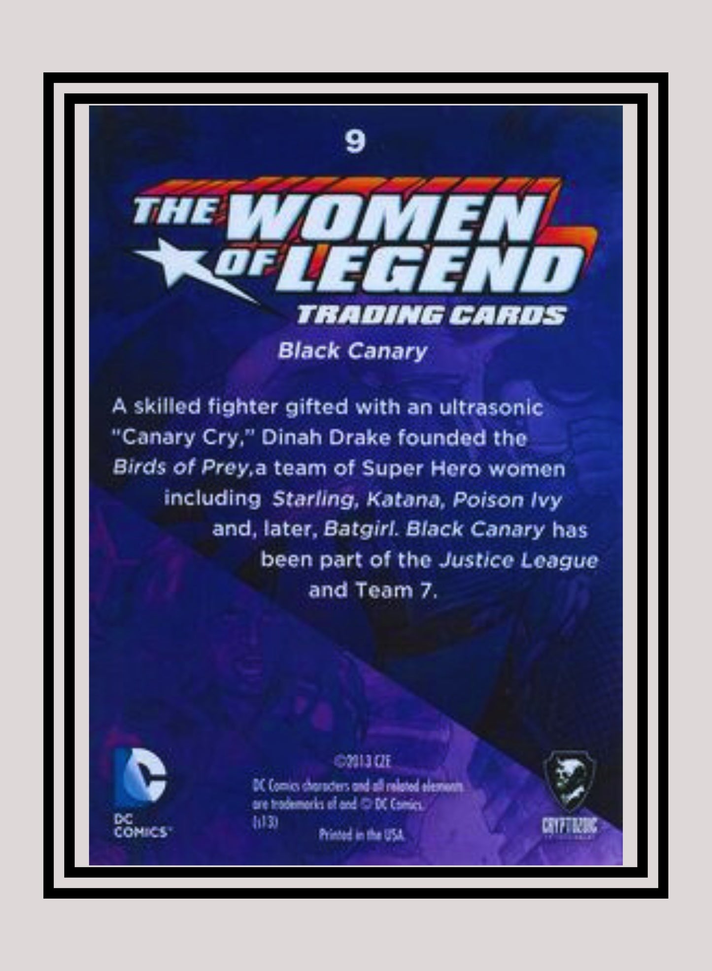 DC! 1x Black Canary - Base (#09 - 2013 Cryptozoic The Women of Legend)