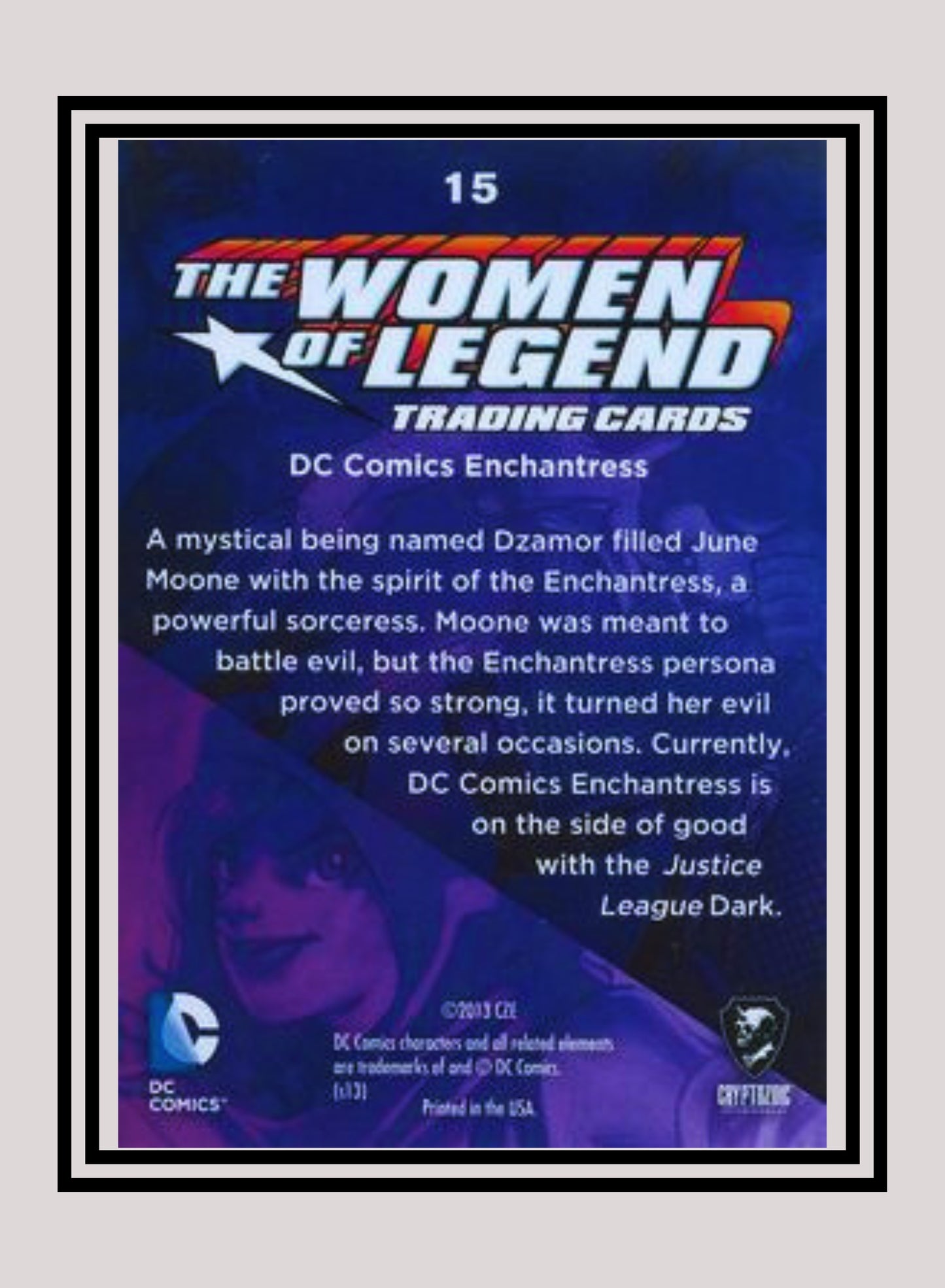 DC! 1x Enchantress - Base (#15 - 2013 Cryptozoic The Women of Legend)