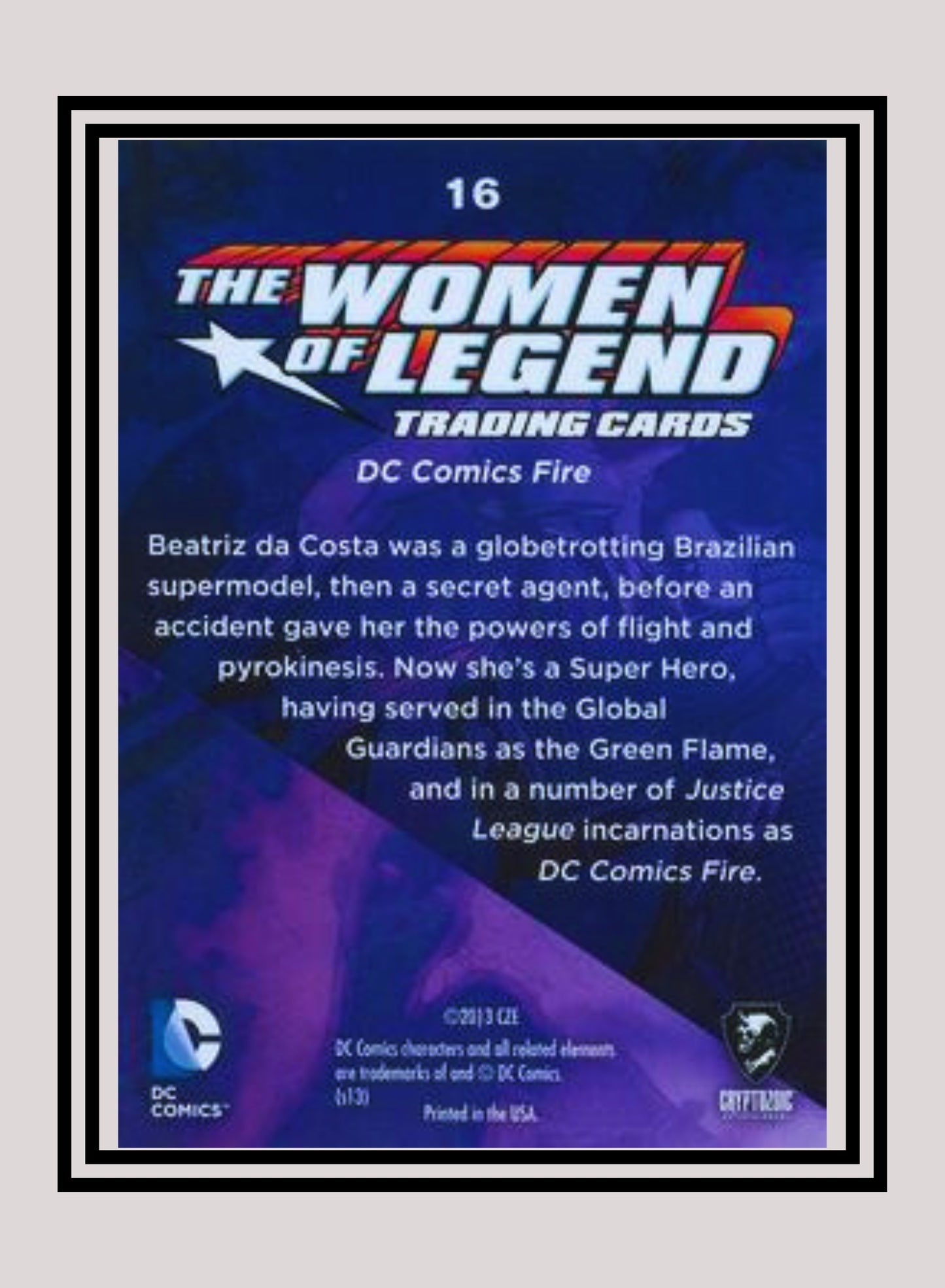 DC! 1x Fire - Base (#16 - 2013 Cryptozoic The Women of Legend)