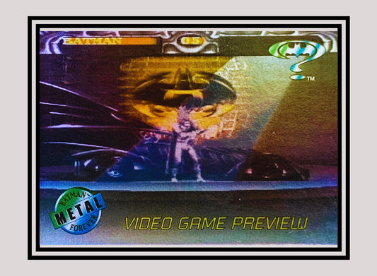 DC! 1x Video Game Preview - Holo (A-1 - 1995 Fleer Batman Forever Metal)