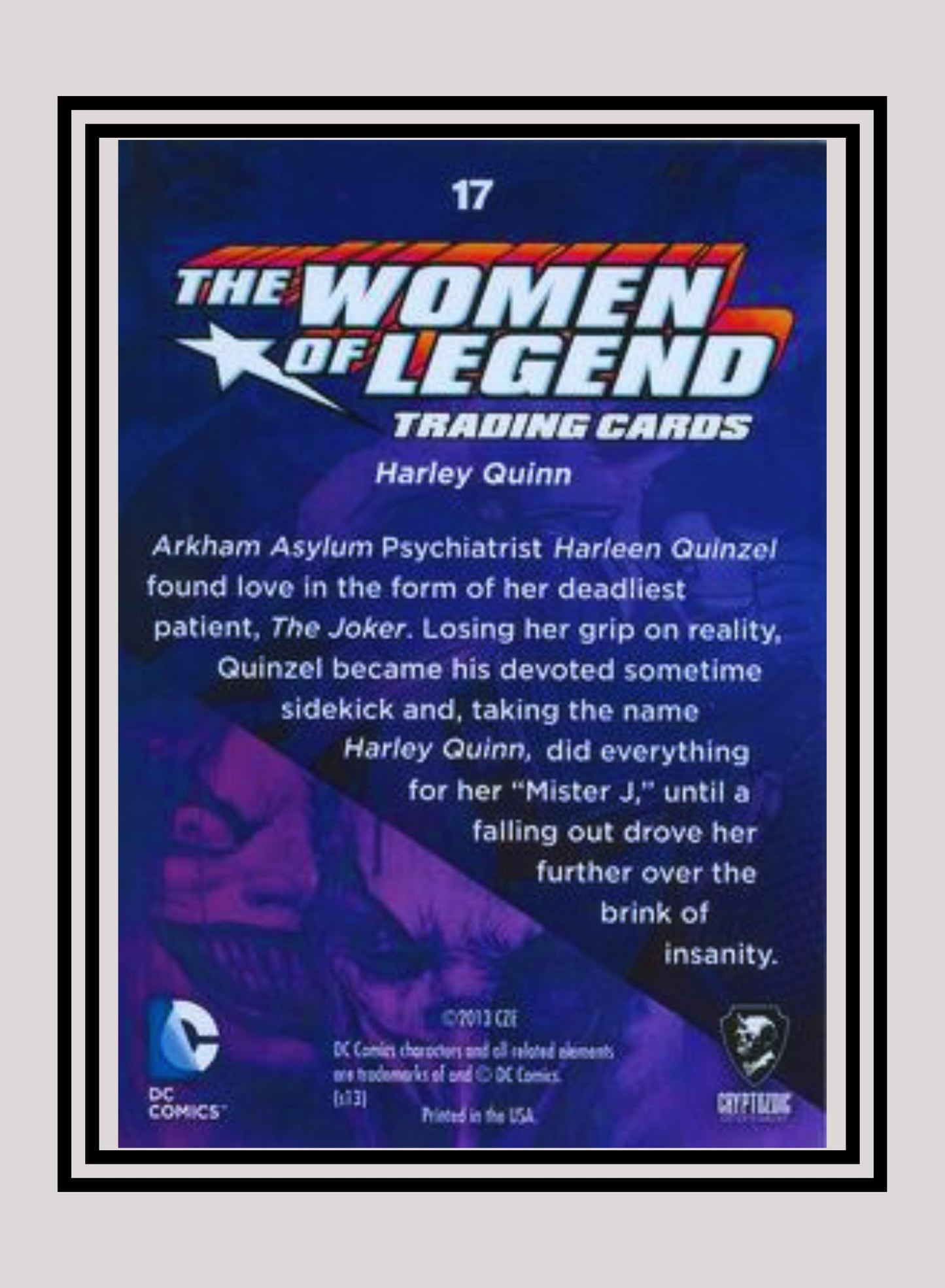 DC! 1x Harley Quinn - Base (#17 - 2013 Cryptozoic The Women of Legend)