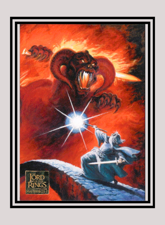 LOTR! 1x Behold... The Balrog! - Base (#23 - 2008 Lord of the Rings: Masterpieces II)