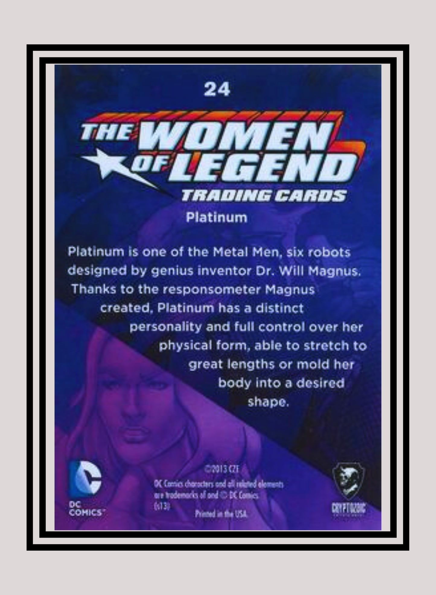 DC! 1x Platinum - Base (#24 - 2013 Cryptozoic The Women of Legend)