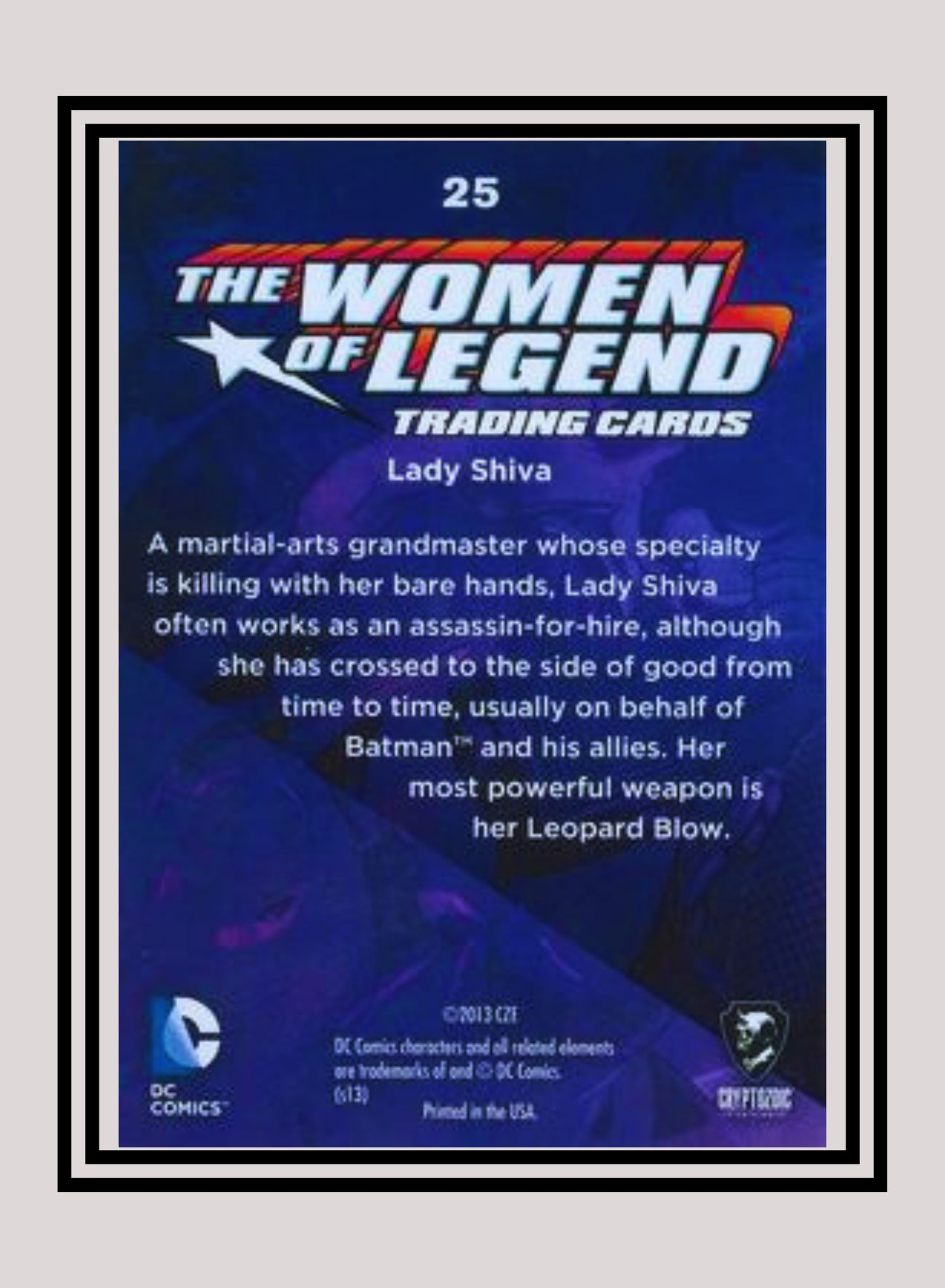 DC! 1x Lady Shiva - Base (#25 - 2013 Cryptozoic The Women of Legend)