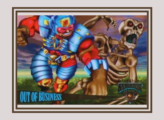 1x Out of Business - Base (#048 - 1995 Fleer Ultra Skeleton Warriors)