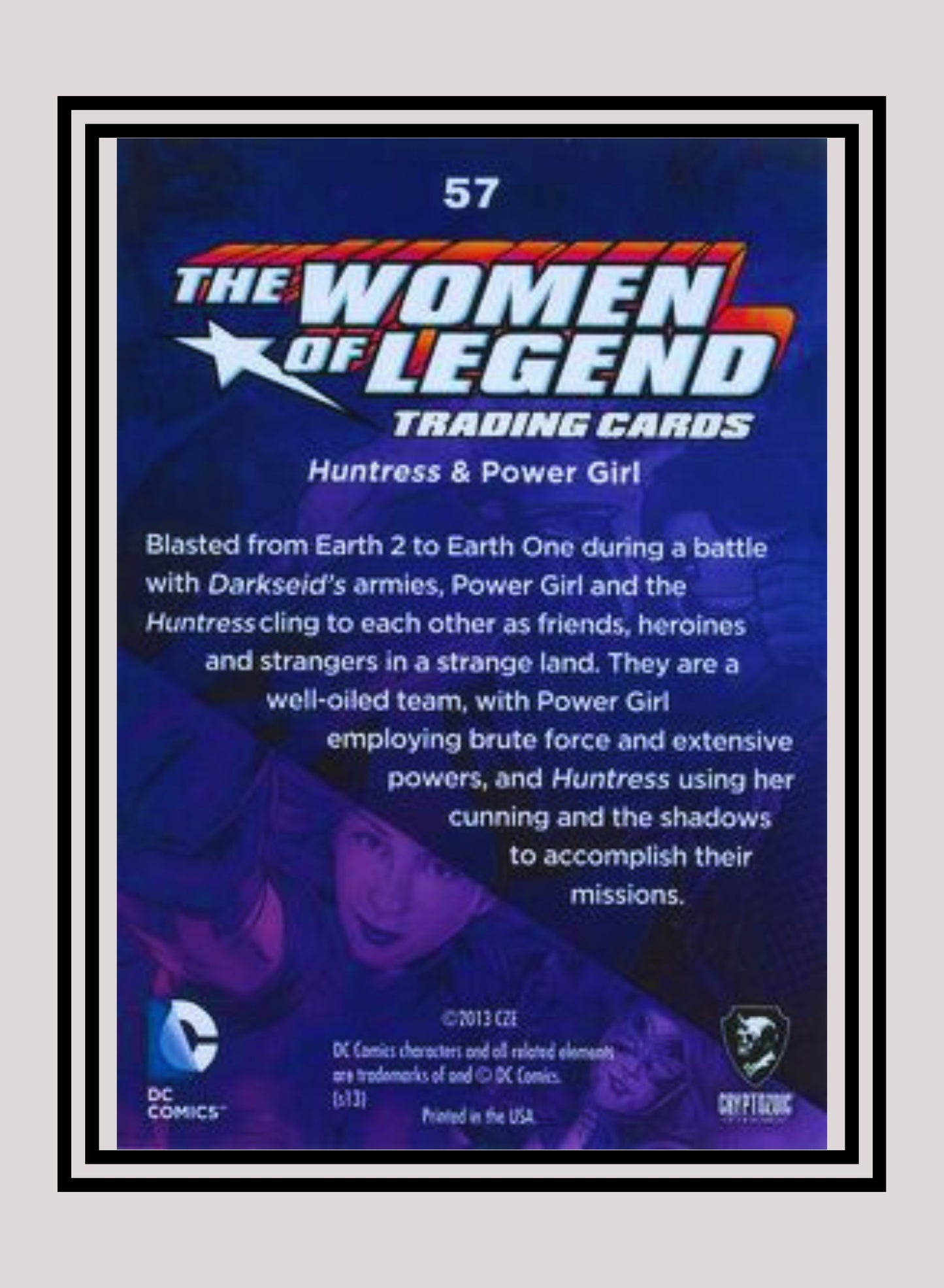 DC! 1x Huntress & Power Girl - Base (#57 - 2013 Cryptozoic The Women of Legend)