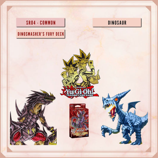 Yugioh! Structure Deck: Dinosmasher's Fury Singles (SR04 - Common) 1st/Unli Edition