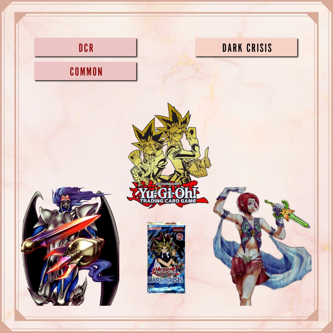 Yugioh! Dark Crisis 25th Anniversary Singles (DCR - Common) Unli Edition